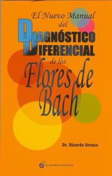LIBROS DE FLORES DE BACH | EL NUEVO MANUAL DEL DIAGNSTICO DIFERENCIAL DE LAS FLORES DE BACH