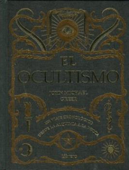 LIBROS DE OCULTISMO | EL OCULTISMO: UN VIAJE CRONOLGICO DESDE LA ALQUIMIA A LA WICCA