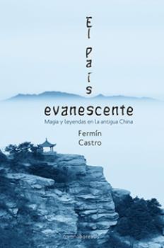 LIBROS DE TAOSMO | EL PAS EVANESCENTE: MAGIA Y LEYENDAS EN LA ANTIGUA CHINA
