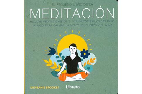 LIBROS DE MEDITACIN | EL PEQUEO LIBRO DE LA MEDITACIN: INCLUYE MEDITACIONES DE 5-10 MINUTOS EXPLICADAS PASO A PASO...