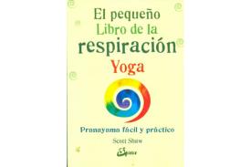 LIBROS DE RESPIRACIN | EL PEQUEO LIBRO DE LA RESPIRACIN: YOGA