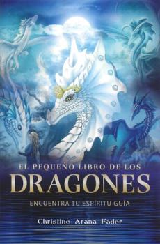 LIBROS DE SERES SOBRENATURALES | EL PEQUEO LIBRO DE LOS DRAGONES: ENCUENTRA TU ESPRITU GUA