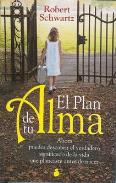 LIBROS DE ROBERT SCHWARTZ | EL PLAN DE TU ALMA