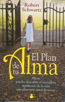 LIBROS DE ROBERT SCHWARTZ | EL PLAN DE TU ALMA