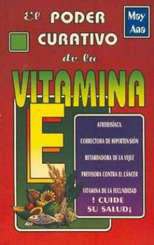 LIBROS DE ALIMENTACIN | EL PODER CURATIVO DE LA VITAMINA E