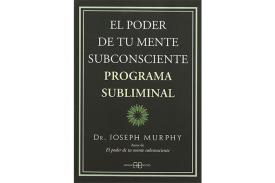 LIBROS DE PARAPSICOLOG�A | EL PODER DE TU MENTE SUBCONSCIENTE: PROGRAMA SUBLIMINAL