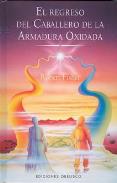 LIBROS DE NARRATIVA | EL REGRESO DEL CABALLERO DE LA ARMADURA OXIDADA