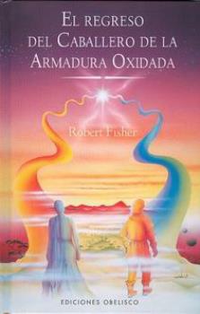 LIBROS DE NARRATIVA | EL REGRESO DEL CABALLERO DE LA ARMADURA OXIDADA