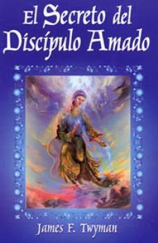 LIBROS DE ESPIRITUALISMO | EL SECRETO DEL DISC�PULO AMADO