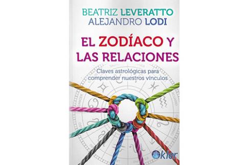 LIBROS DE ASTROLOGA | EL ZODACO Y LAS RELACIONES: CLAVES ASTROLGICAS PARA COMPRENDER NUESTROS VNCULOS