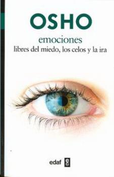 LIBROS DE OSHO | EMOCIONES: LIBRES DEL MIEDO, LOS CELOS Y LA IRA