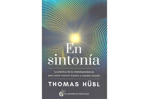 LIBROS DE TERAPIAS | EN SINTONA: LA PRCTICA DE LA INDEPENDENCIA PARA SANAR NUESTRO TRAUMA Y NUESTRO MUNDO