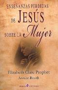 LIBROS DE ELIZABETH C. PROPHET | ENSEANZAS PERDIDAS DE JESS SOBRE LA MUJER