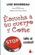LIBROS DE LISE BOURBEAU | ESCUCHA A TU CUERPO Y COME