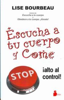 LIBROS DE LISE BOURBEAU | ESCUCHA A TU CUERPO Y COME