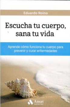 LIBROS DE SANACIN | ESCUCHA TU CUERPO, SANA TU VIDA