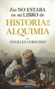 LIBROS DE ALQUIMIA | ESO NO ESTABA EN MI LIBRO DE HISTORIA DE LA ALQUIMIA
