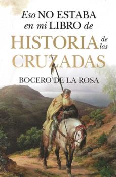 LIBROS DE RELIGIONES Y FILOSOFAS | ESO NO ESTABA EN MI LIBRO DE HISTORIA DE LAS CRUZADAS