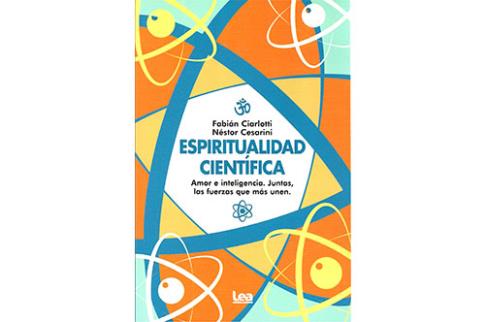 LIBROS DE ESPIRITUALISMO | ESPIRITUALIDAD CIENTFICA: AMOR E INTELIGENCIA. JUNTAS, LAS FUERZAS QUE MS UNEN