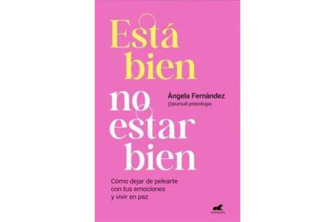 LIBROS DE AUTOAYUDA | EST� BIEN NO ESTAR BIEN: C�MO DEJAR DE PELEARTE CON TUS EMOCIONES Y VIVIR EN PAZ