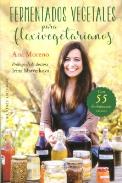 LIBROS DE ALIMENTACIN | FERMENTADOS VEGETALES PARA FLEXIVEGETARIANOS