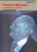 LIBROS DE GRANDES INICIADOS | FRANOIS BROUSSE: EL ILUMINADOR DE LOS MUNDOS