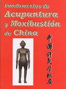 LIBROS DE ACUPUNTURA | FUNDAMENTOS DE ACUPUNTURA Y MOXIBUSTIN DE CHINA