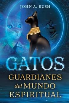 LIBROS DE MAGIA | GATOS: GUARDIANES DEL MUNDO ESPIRITUAL