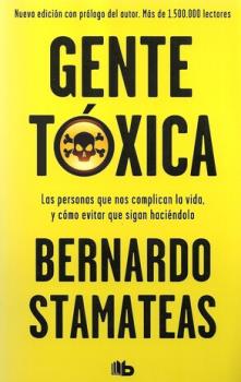 LIBROS DE AUTOAYUDA | GENTE TXICA: LAS PERSONAS QUE NOS COMPLICAN LA VIDA Y CMO EVITAR QUE SIGAN HACINDOLO