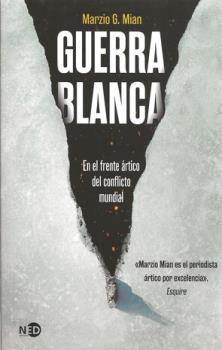 LIBROS DE RELIGIONES Y FILOSOFAS | GUERRA BLANCA: EL FRENTE RTICO DEL CONFLICTO MUNDIAL
