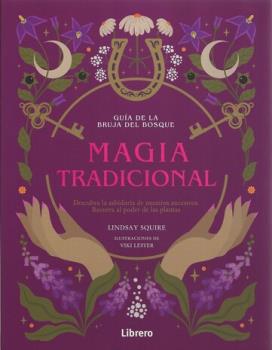 LIBROS DE MAGIA | GUA DE LA BRUJA DEL BOSQUE: MAGIA TRADICIONAL