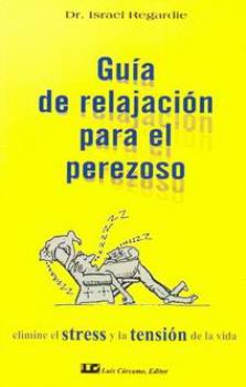 LIBROS DE RELAJACIN | GUA DE RELAJACIN PARA EL PEREZOSO