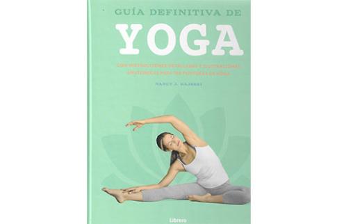 LIBROS DE YOGA | GUA DEFINITIVA DEL YOGA: CON INSTRUCCIONES DETALLADAS E ILUSTRACIONES ANATMICAS PARA 160 POSTURAS DE YOGA