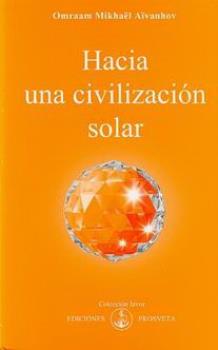 LIBROS DE AIVANHOV | HACIA UNA CIVILIZACIN SOLAR