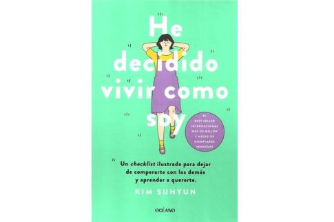 LIBROS DE AUTOAYUDA | HE DECIDIDO VIVIR COMO SOY: UN CHECKLIST ILUSTRADO PARA DEJAR DE COMPARARTE CON LOS DEMS Y APRENDER A QUERERTE