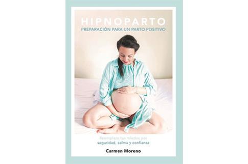 LIBROS DE NIOS NDIGO, MATERNIDAD E INFANTIL | HIPNOPARTO: PREPARACIN PARA UN PARTO POSITIVO