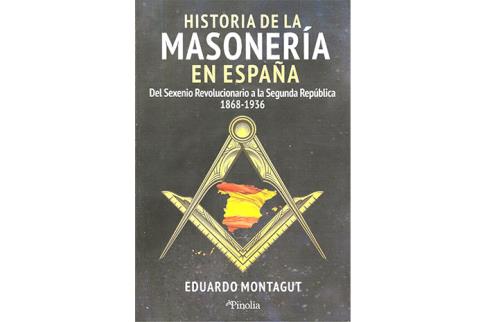 LIBROS DE MASONERA | HISTORIA DE LA MASONERIA EN ESPAA: DEL SEXENIO REVOLUCIONARIO A LA SEGUNDA REPUBLICA 1868-1936