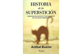 LIBROS DE TAOSMO | HISTORIA DE LA SUPERSTICIN: ORGENES BIOLGICOS Y PSICOLGICOS DE LAS FALSAS CREENCIAS