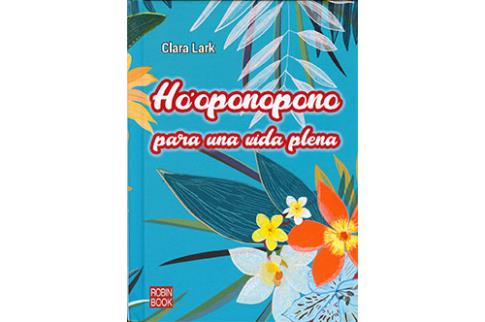 LIBROS DE HO'OPONOPONO | HO'OPONOPONO PARA UNA VIDA PLENA