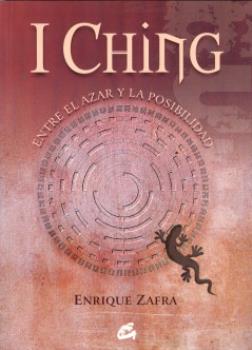 LIBROS DEL I CHING | I CHING: ENTRE EL AZAR Y LA POSIBILIDAD
