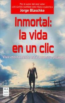 LIBROS DE MUERTE, REENCARNACIN Y VIDAS PASADAS | INMORTAL: LA VIDA EN UN CLIC