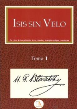 LIBROS DE BLAVATSKY | ISIS SIN VELO (Tomo I)