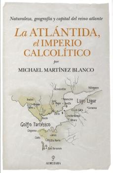 LIBROS DE CIVILIZACIONES | LA ATLNTIDA, EL IMPERIO CALCOLTICO