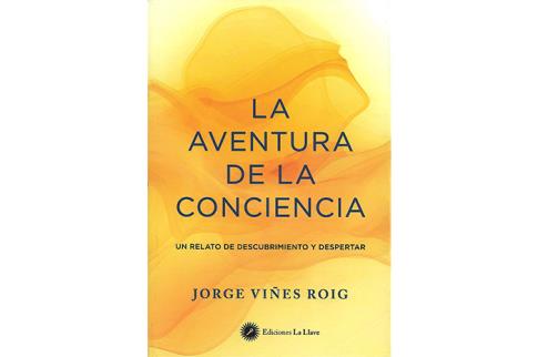 LIBROS DE AUTOAYUDA | LA AVENTURA DE LA CONSCIENCIA: UN RELATO DE DESCUBRIMIENTO Y DESPERTAR