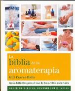 LIBROS DE AROMATERAPIA | LA BIBLIA DE LA AROMATERAPIA