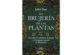 LIBROS DE JULIET DAZ | LA BRUJERA DE LAS PLANTAS