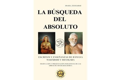 LIBROS DE HINDUISMO | LA B�SQUEDA DEL ABSOLUTO: ESCRITOS Y ENSE�ANZAS DE RAMANA MAHARSHI Y SHANKARA