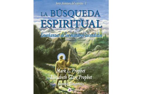 LIBROS DE ELIZABETH C. PROPHET | LA BSQUEDA ESPIRITUAL: ENSEANZAS DE LOS MAESTROS ASCENDIDOS