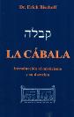 LA CBALA: INTRODUCCIN AL MISTICISMO Y SU DOCTRINA