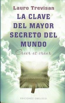 LIBROS DE LAURO TREVISAN | LA CLAVE DEL MAYOR SECRETO DEL MUNDO
